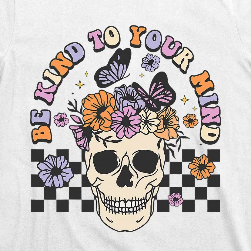 Retro Floral Skull Be Kind to Your Mind Awareness T-Shirt