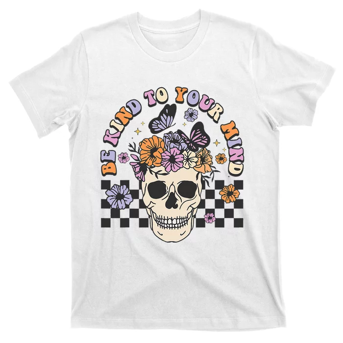 Retro Floral Skull Be Kind to Your Mind Awareness T-Shirt