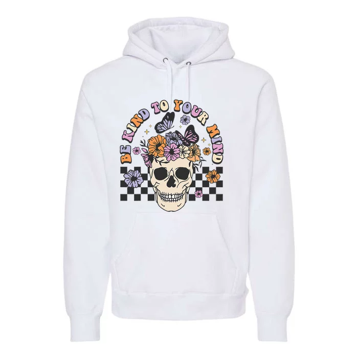 Retro Floral Skull Be Kind to Your Mind Awareness Premium Hoodie