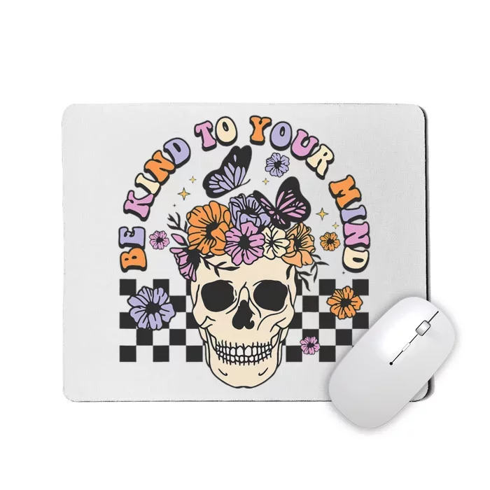 Retro Floral Skull Be Kind to Your Mind Awareness Mousepad