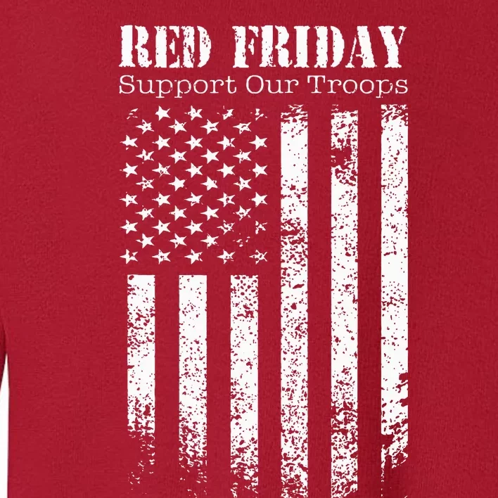 Red Friday Support Our Troops Military Memorial Day Toddler Sweatshirt