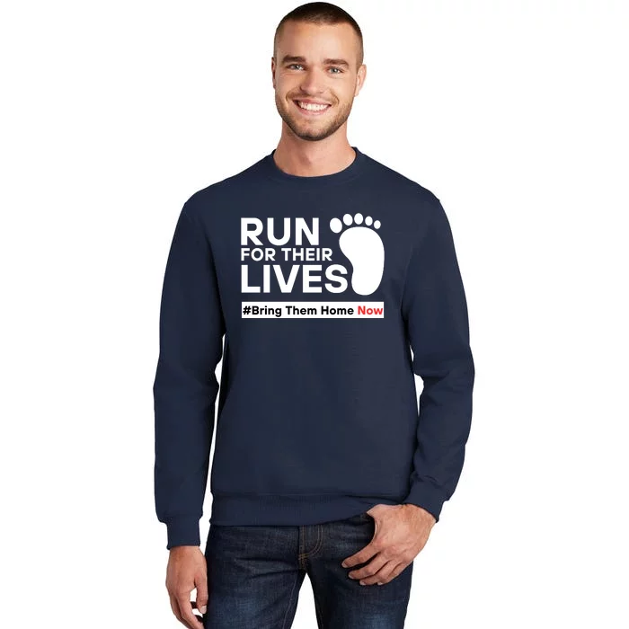 Run For Their Lives Bring Them Home Now Tall Sweatshirt