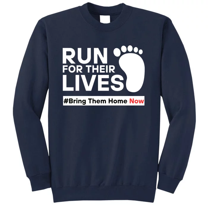 Run For Their Lives Bring Them Home Now Tall Sweatshirt