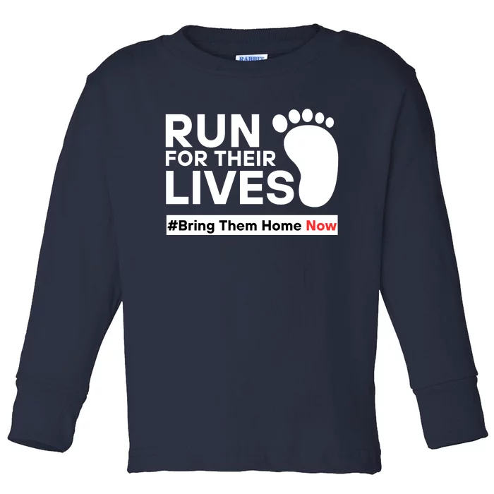 Run For Their Lives Bring Them Home Now Toddler Long Sleeve Shirt