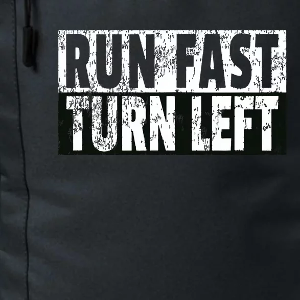 Run Fast Turn Left Funny Track Racing Joke Daily Commute Backpack