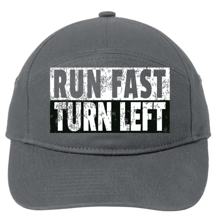 Run Fast Turn Left Funny Track Racing Joke 7-Panel Snapback Hat