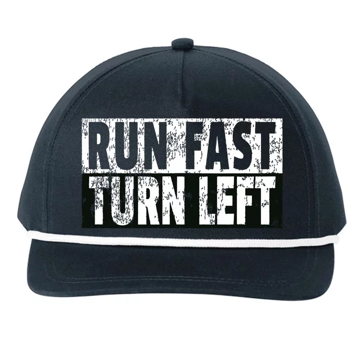 Run Fast Turn Left Funny Track Racing Joke Snapback Five-Panel Rope Hat