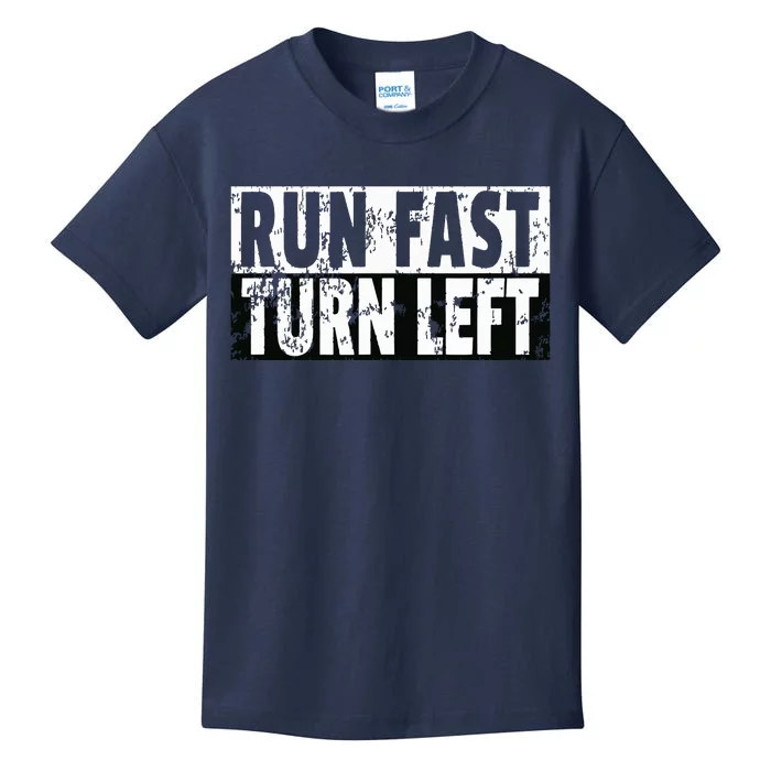 Run Fast Turn Left Funny Track Racing Joke Kids T-Shirt