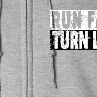 Run Fast Turn Left Funny Track Racing Joke Full Zip Hoodie