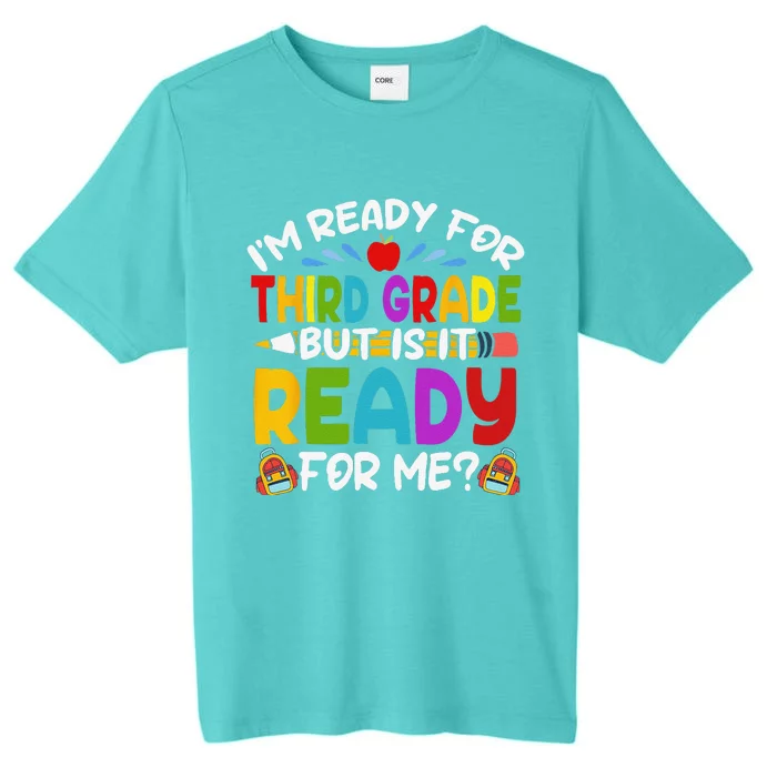 Ready For Third 3rd Grade Back To School Teachers Students ChromaSoft Performance T-Shirt