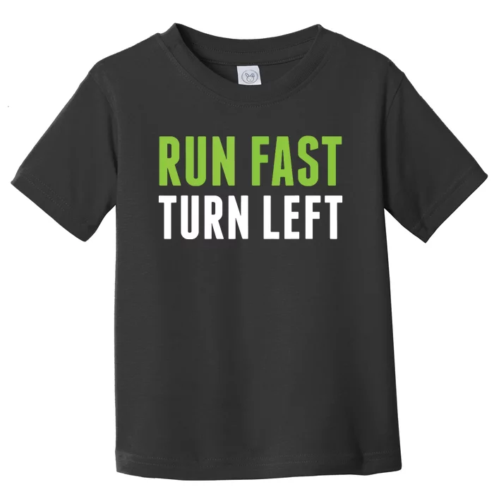 Run Fast Turn Left Track And Field Toddler T-Shirt