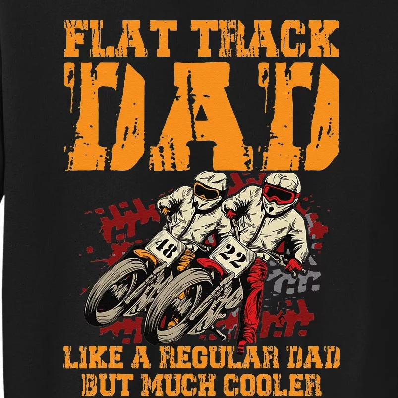 Racing Flat Track Motorcycle Design for a Flat Track Dad Sweatshirt