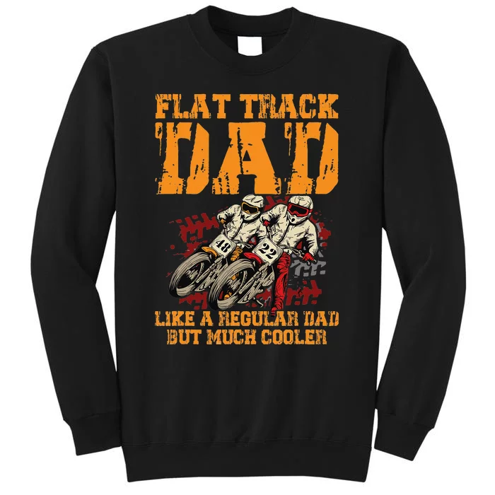 Racing Flat Track Motorcycle Design for a Flat Track Dad Sweatshirt