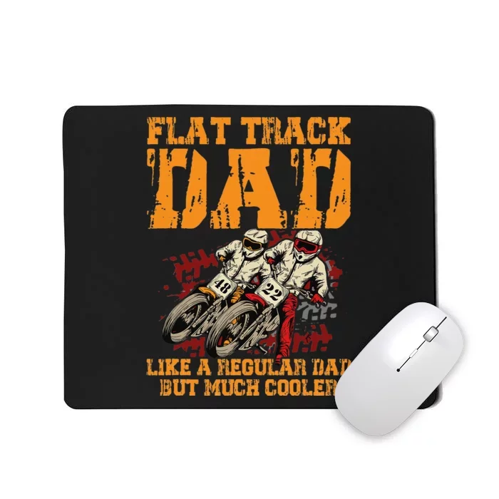 Racing Flat Track Motorcycle Design for a Flat Track Dad Mousepad