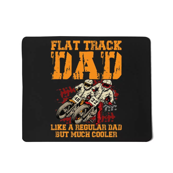 Racing Flat Track Motorcycle Design for a Flat Track Dad Mousepad