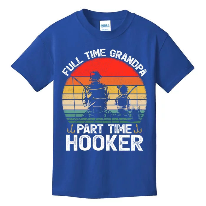 Retro Full Time Grandpa Part Time Hooker Fathers Day Fishing Gift Kids T-Shirt