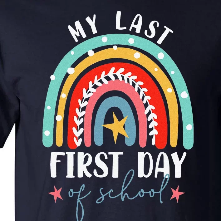 Retired Funny Teacher Retirement My Last First Day Of School Tall T-Shirt