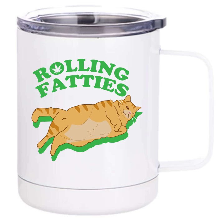 Rolling Fatties: The Purrfect Blend Of Cannabis And Cat Humor Front & Back 12oz Stainless Steel Tumbler Cup