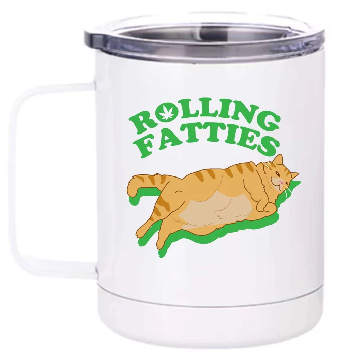 Rolling Fatties: The Purrfect Blend Of Cannabis And Cat Humor Front & Back 12oz Stainless Steel Tumbler Cup