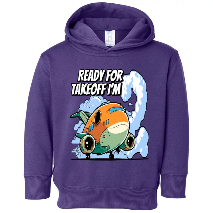 Ready For Takeoff I'm 2 2nd Birthday Airplane Theme Toddler Hoodie