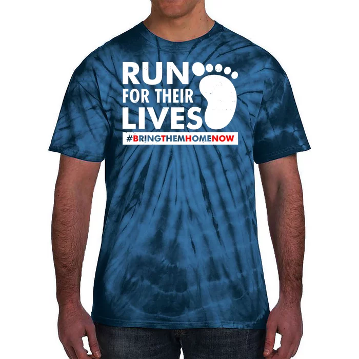 Run For Their Lives #Bring Them Home Now Tie-Dye T-Shirt