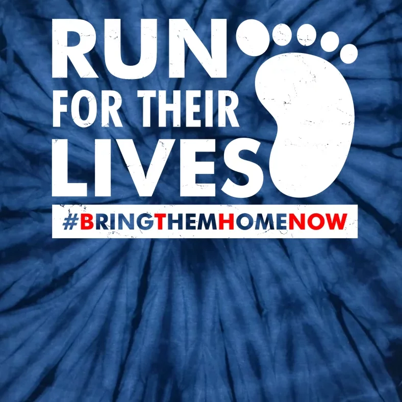 Run For Their Lives #Bring Them Home Now Tie-Dye T-Shirt