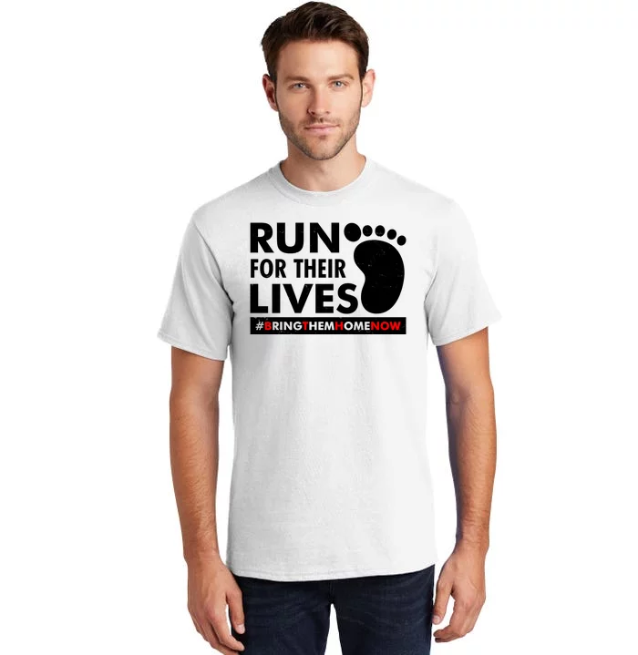 Run For Their Lives #Bring Them Home Now Tall T-Shirt