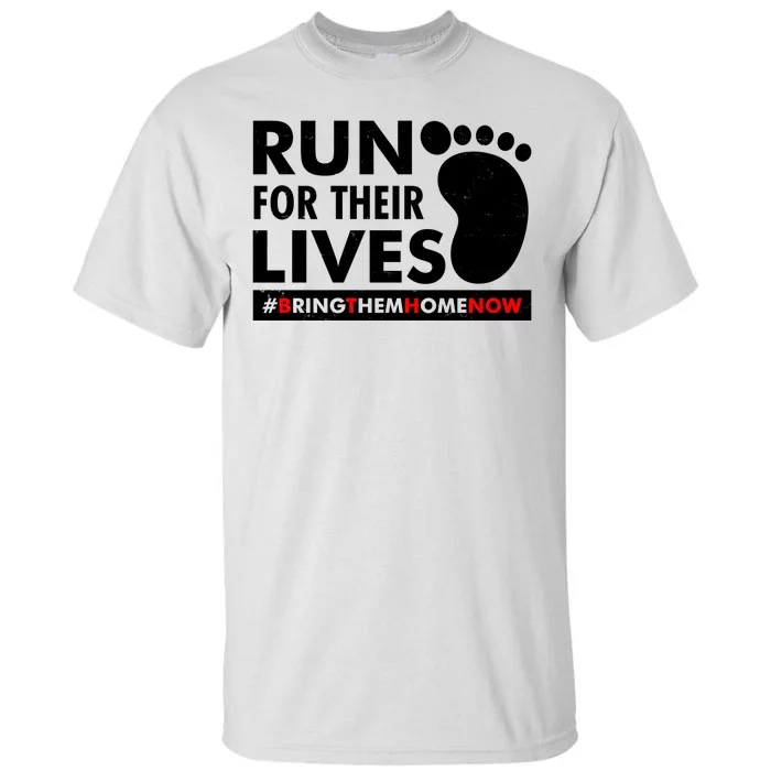 Run For Their Lives #Bring Them Home Now Tall T-Shirt