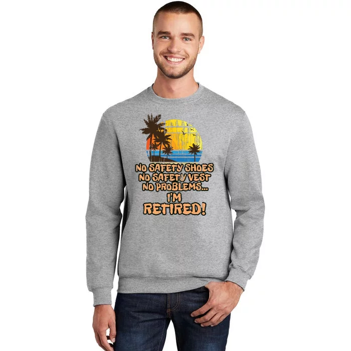 Retired For The Construction Worker Tall Sweatshirt