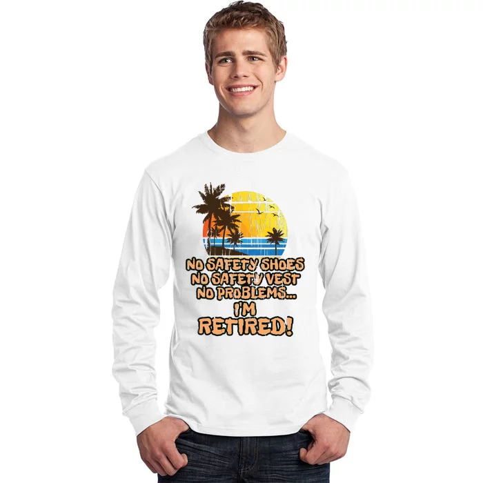 Retired For The Construction Worker Tall Long Sleeve T-Shirt