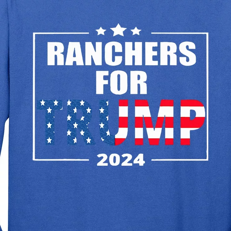 Ranchers For Trump 2024 Cattlemen Tall Long Sleeve T-Shirt