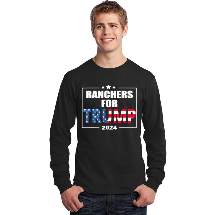 Ranchers For Trump 2024 American Election Pro Trump Long Sleeve Shirt