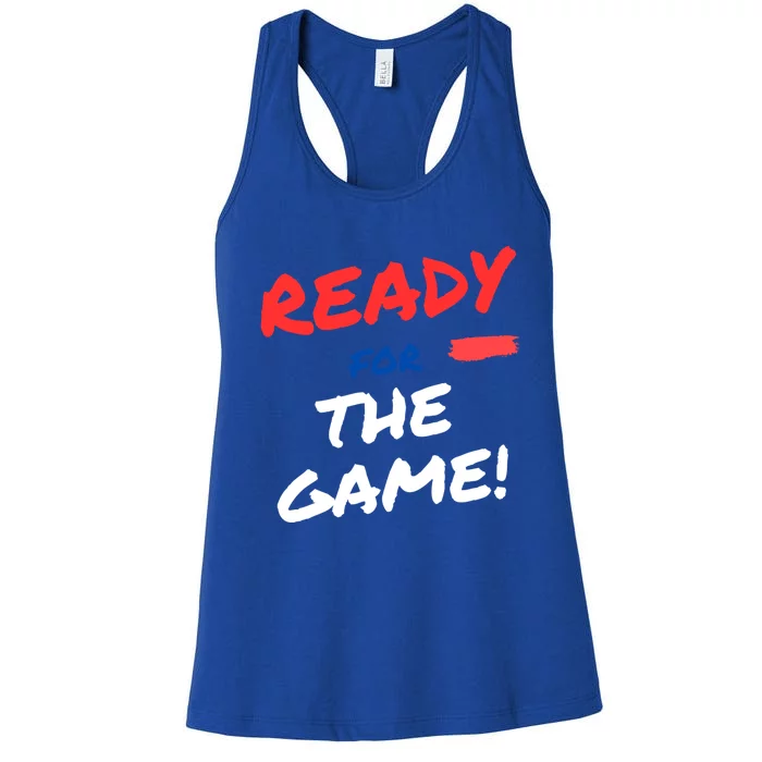 Ready For The Game Of The Day Gift Women's Racerback Tank