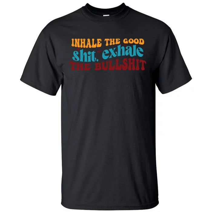 Retro Funny T , Inhale The Tall T-Shirt