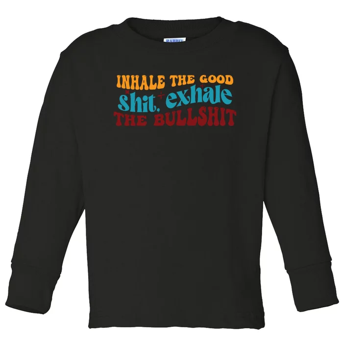 Retro Funny T , Inhale The Toddler Long Sleeve Shirt