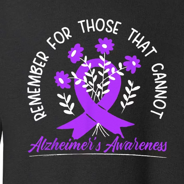 Remember For Thise That Cannot Alzheimers Awareness Toddler Sweatshirt