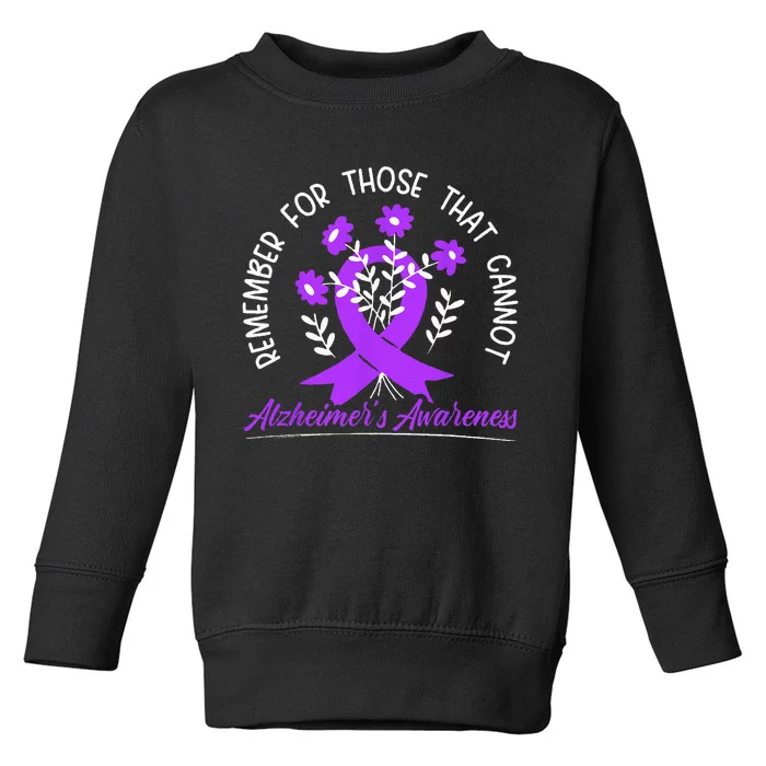 Remember For Thise That Cannot Alzheimers Awareness Toddler Sweatshirt