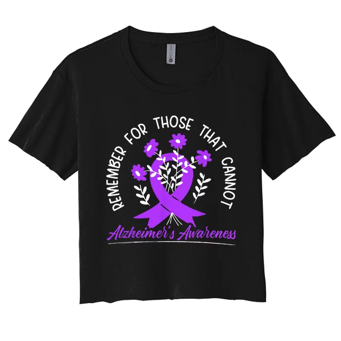 Remember For Thise That Cannot Alzheimers Awareness Women's Crop Top Tee