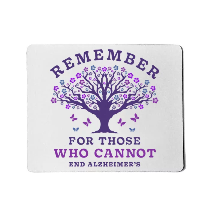 Remember For Those Who Cannot AlzheimerS Awareness Dementia Mousepad