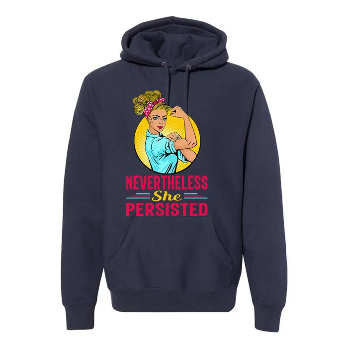 Radical Feminist Tee Feminism Tee Nevertheless She Persisted Premium Hoodie