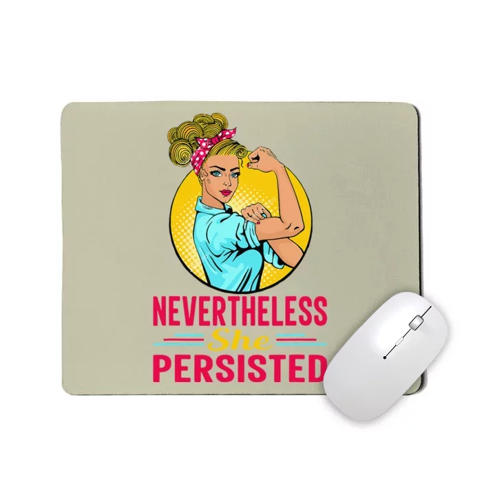 Radical Feminist Tee Feminism Tee Nevertheless She Persisted Mousepad