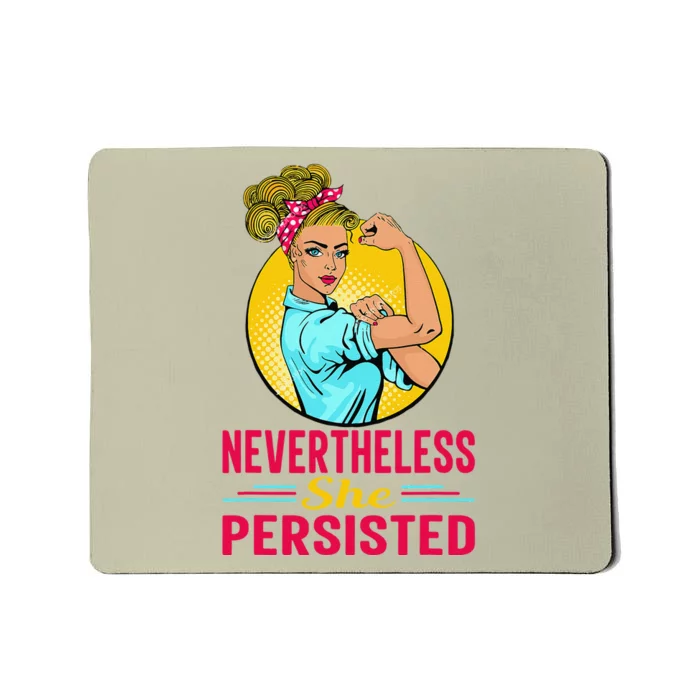 Radical Feminist Tee Feminism Tee Nevertheless She Persisted Mousepad