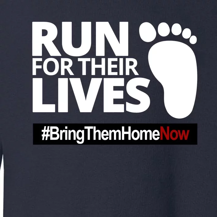 Run For Their Lives Bring Them Home Now Awareness Toddler Sweatshirt