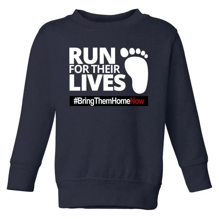 Run For Their Lives Bring Them Home Now Awareness Toddler Sweatshirt