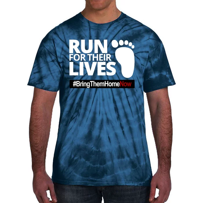 Run For Their Lives Bring Them Home Now Awareness Tie-Dye T-Shirt