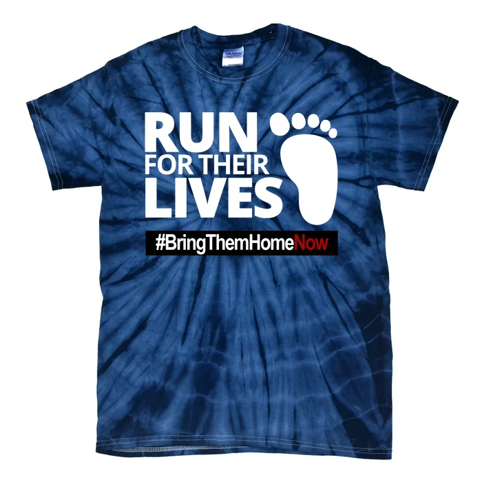 Run For Their Lives Bring Them Home Now Awareness Tie-Dye T-Shirt