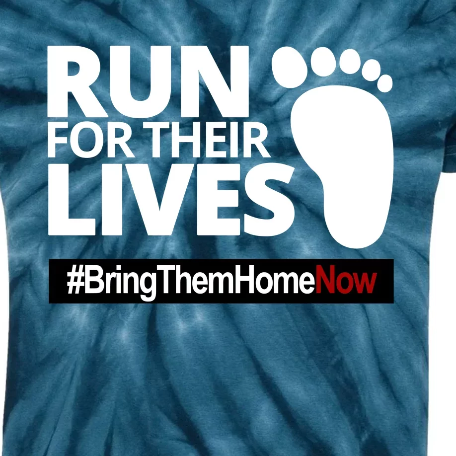 Run For Their Lives Bring Them Home Now Awareness Kids Tie-Dye T-Shirt