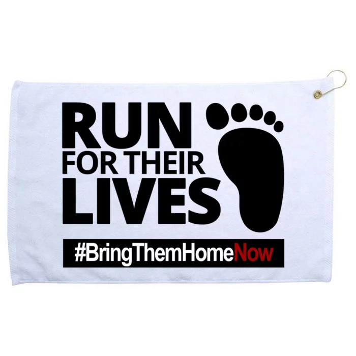 Run For Their Lives Bring Them Home Now Awareness Grommeted Golf Towel