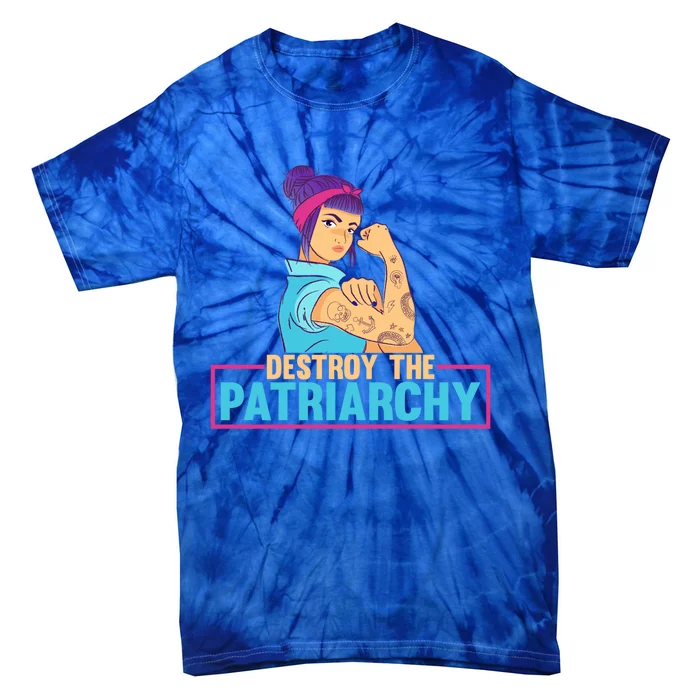 Radical Feminist Tee Feminism Tee Destroy The Patriarchy Funny Gift Tie-Dye T-Shirt