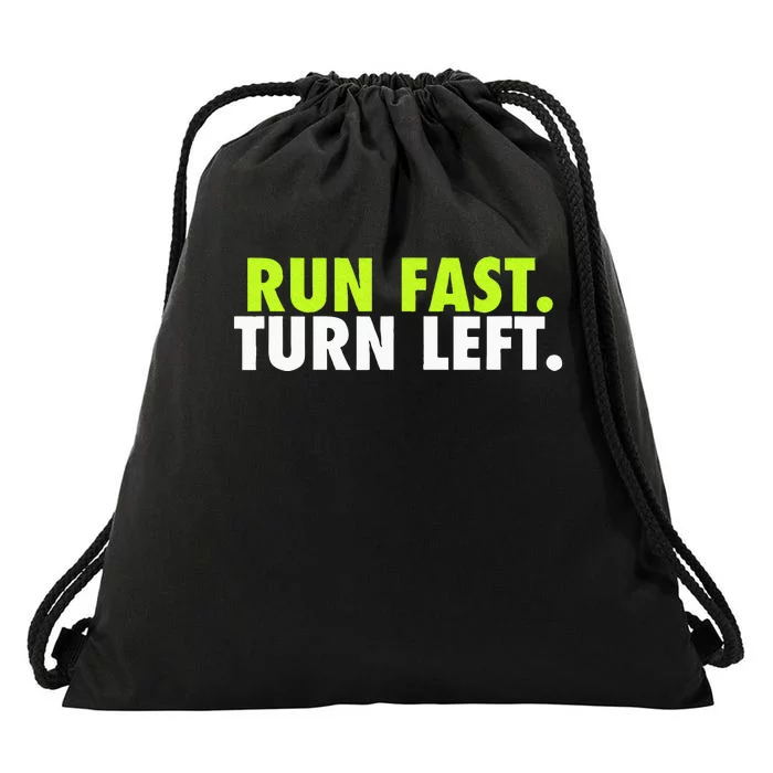 Run Fast Turn Left Funny Track Runner Motivational Fitness Drawstring Bag